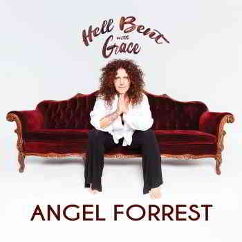 Angel Forrest - Hell Bent with Grace скачать торрент файл