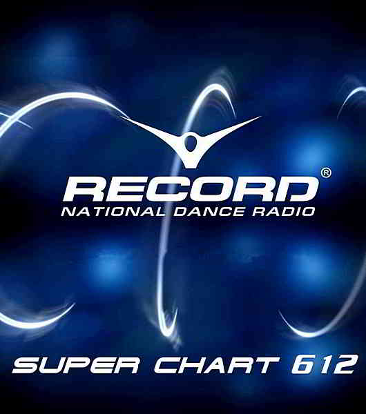 Record Super Chart 612 [09.11] скачать Сборник песен торрент