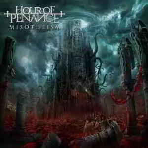 Hour Of Penance - Misotheism музыку скачать Hour Of Penance - Misotheism музыку торрент