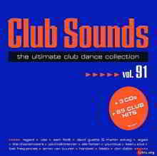 Club Sounds Vol.91 [3CD] скачать Сборник песен торрент