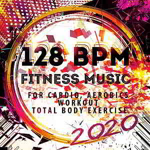 128 BPM Fitness Music 2020 скачать Сборник песен торрент