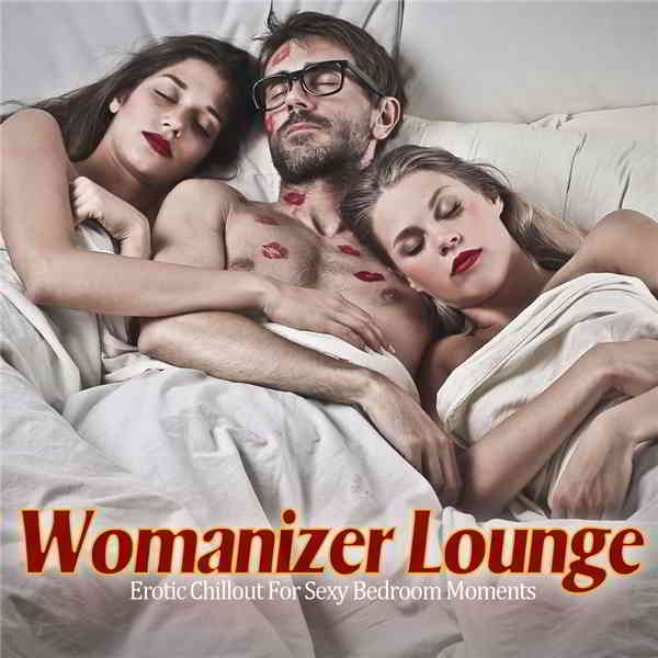 Womanizer Lounge [Erotic Chillout For Sexy Bedroom Moments] скачать Сборник песен торрент