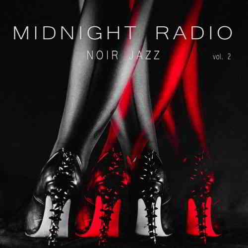 Midnight Radio. NOIR JAZZ Vol. 2 скачать торрент файл