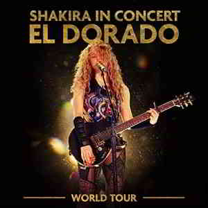 Shakira - Shakira In Concert El Dorado World Tour скачать торрент файл