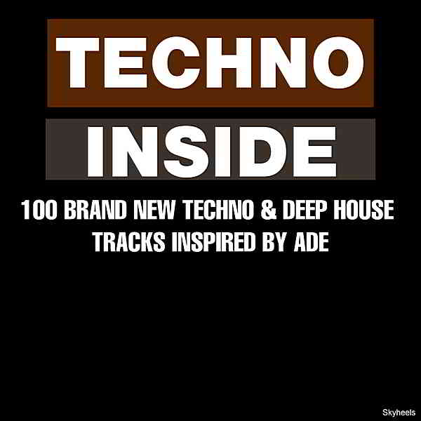 Techno Inside: 100 Brand New Techno & Deep House Tracks Inspired by ADE скачать торрент файл