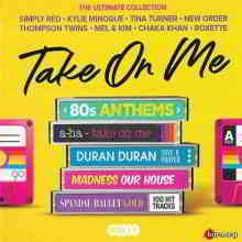 Take On Me: 80s Anthems - The Ultimate Collection [5CD] скачать торрент файл