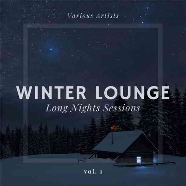 Winter Lounge [Long Nights Sessions, Vol. 1] скачать Сборник песен торрент