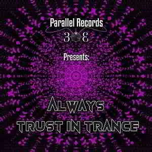 Parallel Records 303 Presents: Always Trust In Trance музыку скачать Parallel Records 303 Presents: Always Trust In Trance музыку торрент