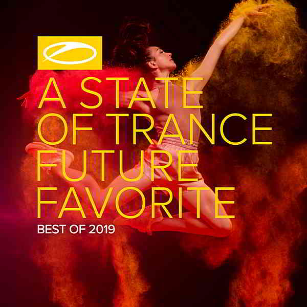 A State Of Trance: Future Favorite Best Of 2019 [Extended Version] скачать Сборник песен торрент