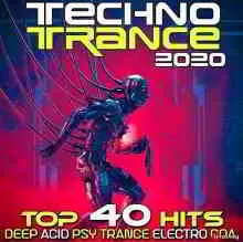 Techno Trance 2020 Top 40 Hits Deep Acid Psy Trance Electro Goa музыку скачать Techno Trance 2020 Top 40 Hits Deep Acid Psy Trance Electro Goa музыку торрент
