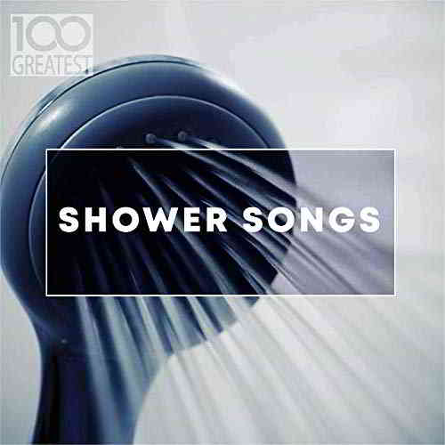 100 Greatest Shower Songs FLAC скачать торрент файл