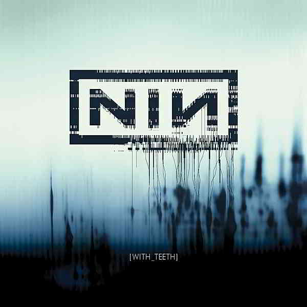 Nine Inch Nails - With Teeth [Definitive Edition] скачать торрент файл