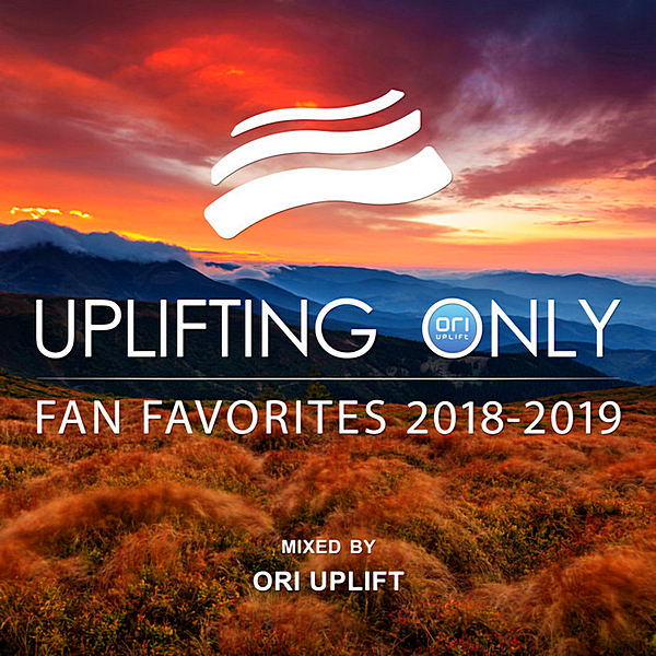 Uplifting Only: Fan Favorites 2018-2019 [Mixed by Ori Uplift] скачать Сборник песен торрент