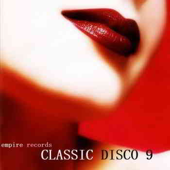 Classic Disco 9 [Empire Records] скачать Сборник песен торрент