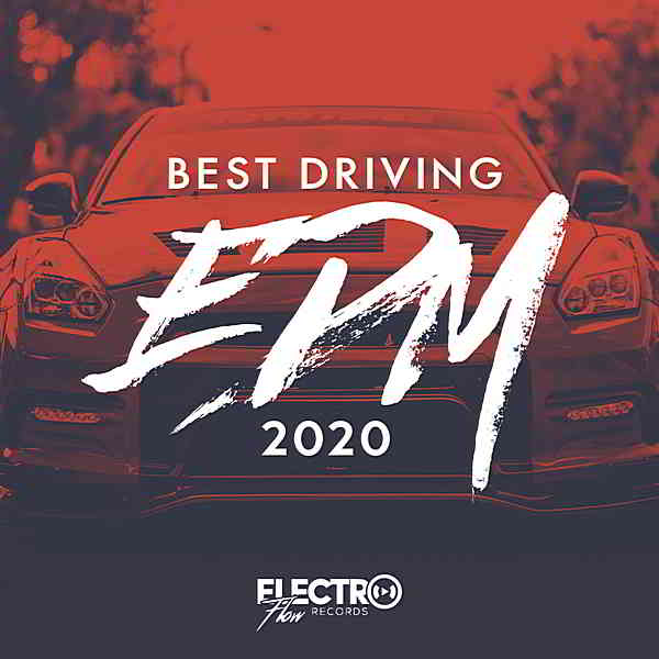 Best Driving EDM 2020 [Electro Flow Records] скачать торрент файл