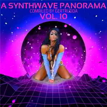 A Synthwave Panorama Vol. 10 (Compiled by Gertrudda) музыку скачать A Synthwave Panorama Vol. 10 (Compiled by Gertrudda) музыку торрент
