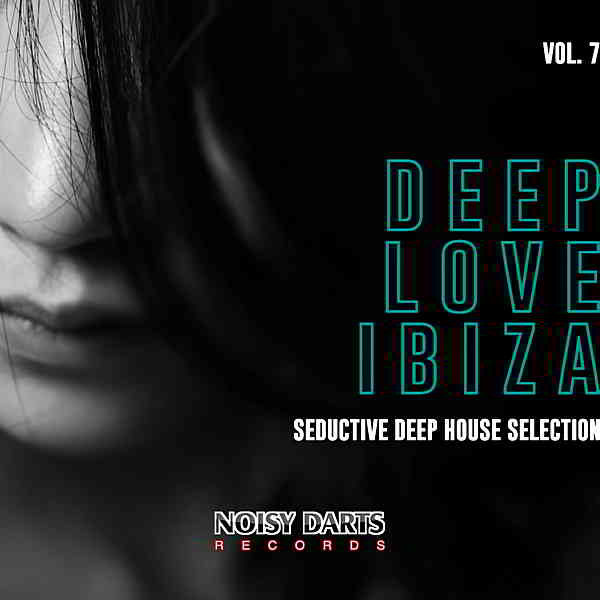 Deep Love Ibiza Vol.7 [Seductive Deep House Selection] скачать Сборник песен торрент