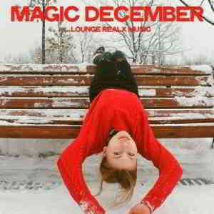 Magic December (Lounge Relax Music) скачать Сборник песен торрент