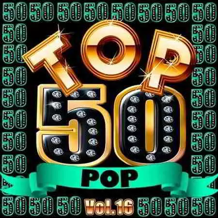 Top 50 Pop Vol.16 музыку скачать Top 50 Pop Vol.16 музыку торрент