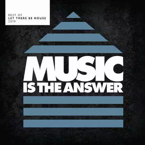 Best Of Let There Be House 2019 музыку скачать Best Of Let There Be House 2019 музыку торрент