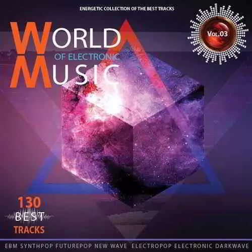 World of Electronic Music Vol.3 музыку скачать World of Electronic Music Vol.3 музыку торрент