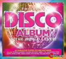 The Best Disco Album In The World... Ever! скачать Сборник песен торрент