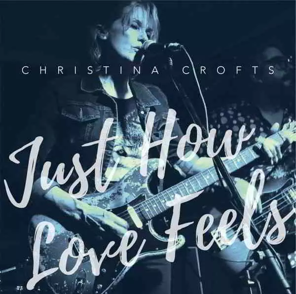 Christina Crofts - Just How Love Feels музыку скачать Christina Crofts - Just How Love Feels музыку торрент