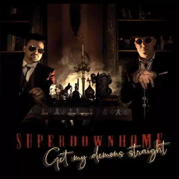 Superdownhome - Get my Demons Straight Superdownhome - Get my Demons Straight торрент