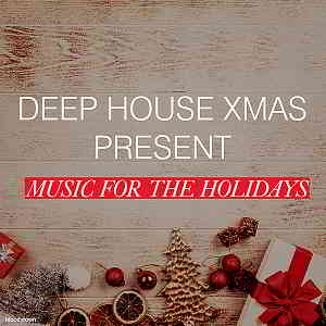 Deep House Xmas Present Music For The Holidays скачать торрент файл