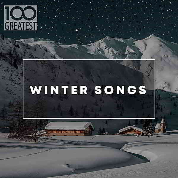 100 Greatest Winter Songs скачать Сборник песен торрент