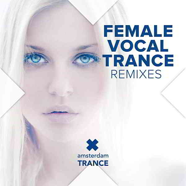 Female Vocal Trance Remixes скачать Сборник песен торрент