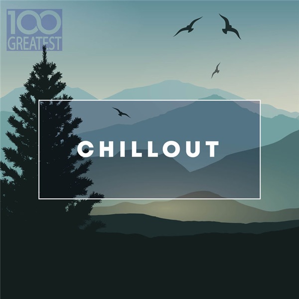 100 Greatest Chillout скачать Сборник песен торрент