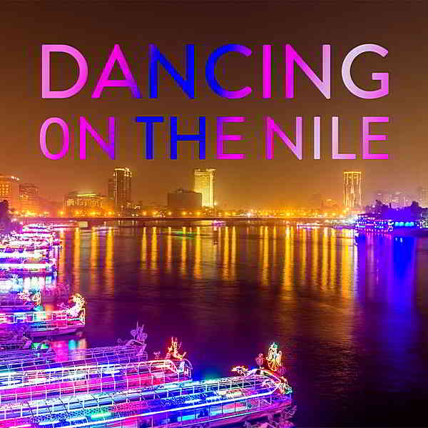 Dancing On The Nile: Trance Melodic And Progressive House скачать торрент файл