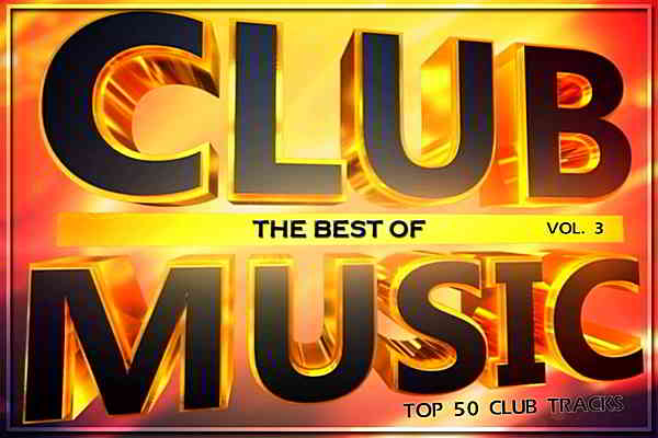 Top 50 Club Tracks 3 скачать Сборник песен торрент