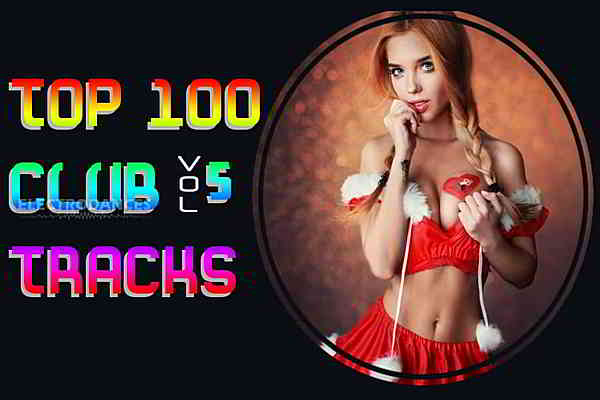 Top 100 Club Tracks Vol.5 скачать Сборник песен торрент