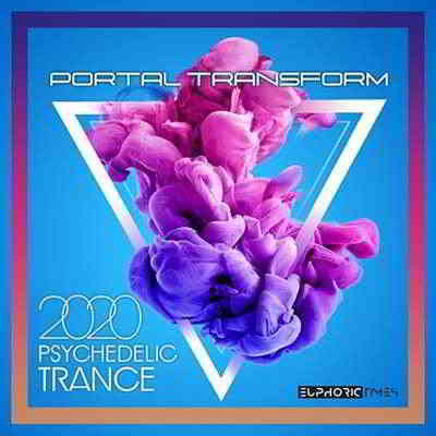 Portal Transform: Psy Trance Music скачать Сборник песен торрент