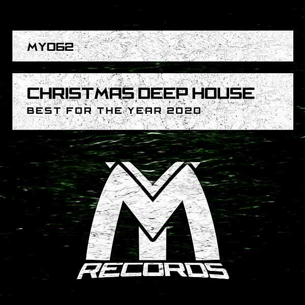 Christmas Deep House: Best For The Year 2020 скачать Сборник песен торрент