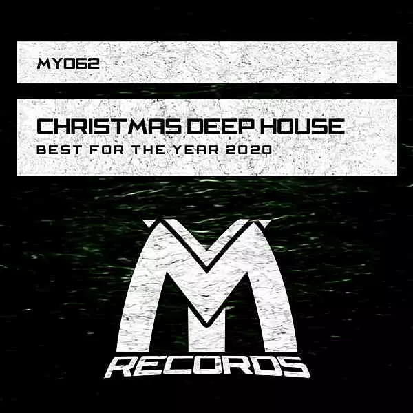 Christmas Deep House: Best For The Year 2020 Christmas Deep House: Best For The Year 2020 торрент