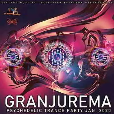 Granjurema: Psychedelic Trance Party Granjurema: Psychedelic Trance Party торрент