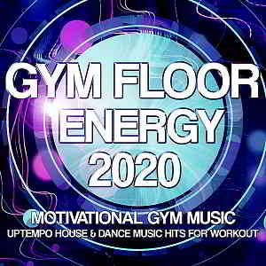 Gym Floor Energy 2020: Motivational Gym Music скачать торрент файл