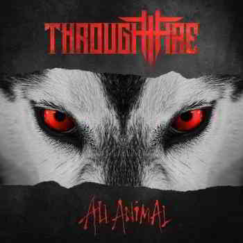 Through Fire - All Animal скачать торрент файл