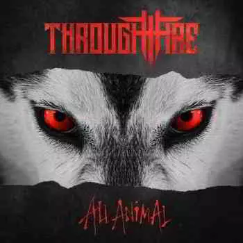 Through Fire - All Animal музыку скачать Through Fire - All Animal музыку торрент