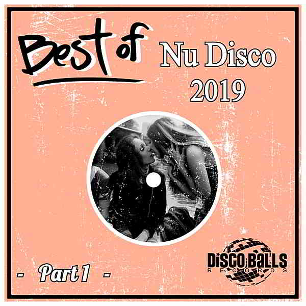 Best Of Nu Disco 2019 Part 1 скачать Сборник песен торрент