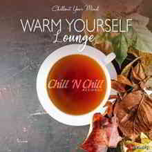 Warm Yourself Lounge (Chillout Your Mind) скачать Сборник песен торрент