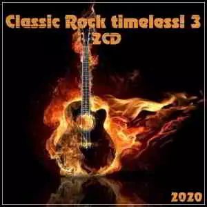 Classic Rock timeless! 3 (2CD) музыку скачать Classic Rock timeless! 3 (2CD) музыку торрент