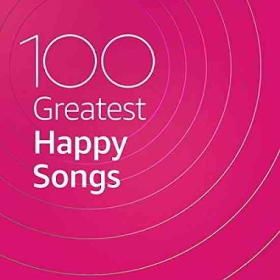 100 Greatest Happy Songs скачать Сборник песен торрент