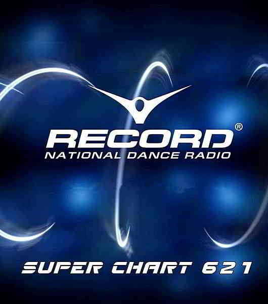 Record Super Chart 621 [18.01] скачать Сборник песен торрент