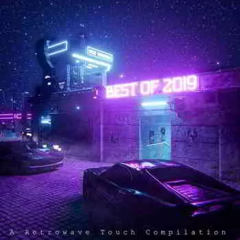 Best Of 2019 (A Retrowave Touch Compilation) Best Of 2019 (A Retrowave Touch Compilation) торрент
