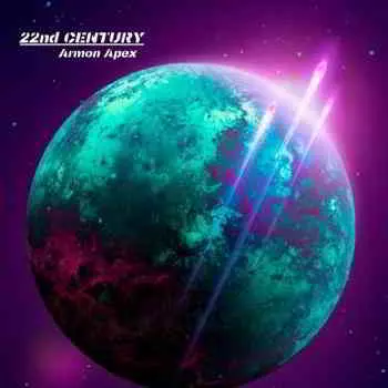 Armon Apex - 22nd Century- 18.01.2020 Armon Apex - 22nd Century- 18.01.2020 торрент