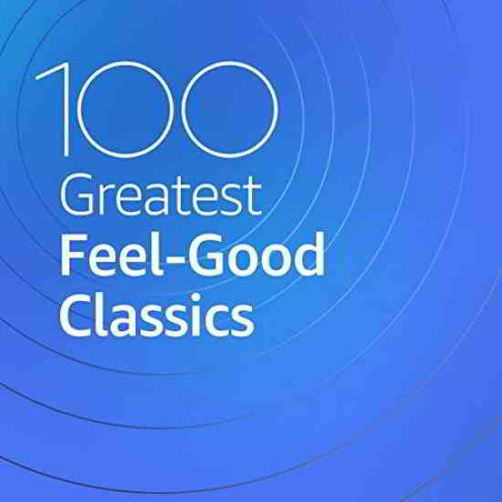 100 Greatest Feel Good Classics скачать торрент файл